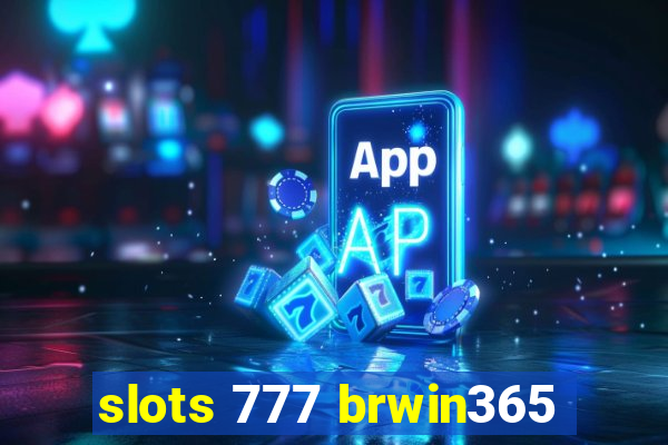 slots 777 brwin365